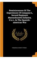 Reminiscences of the Experiences of Company L, Second Regiment Massachusetts Infantry, U.S.V., in the Spanish-American War