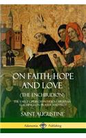 On Faith, Hope and Love (The Enchiridion)