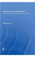 Oil Revenues in the Gulf Emirates: Patterns of Allocation and Impact on Economic Development
