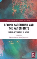 Beyond Nationalism and the Nation-State