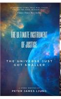 The Ultimate Instrument Of Justice 2nd Edition