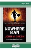 Nowhere Man (16pt Large Print Edition)