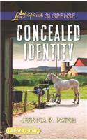 Concealed Identity: (Love Inspired Suspense Large Print)