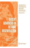 Recent Advances in Retinal Degeneration