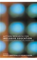 Action Research for Inclusive Education: Changing Places, Changing Practices, Changing Minds