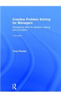 Creative Problem Solving for Managers: Developing Skills for Decision Making and Innovation