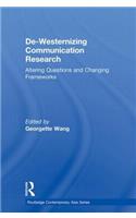De-Westernizing Communication Research