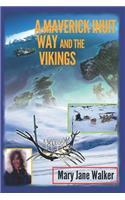 A Maverick Inuit Way and the Vikings