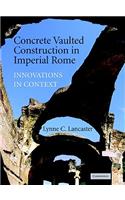 Concrete Vaulted Construction in Imperial Rome