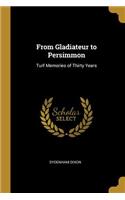 From Gladiateur to Persimmon