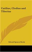 Catiline, Clodius and Tiberius