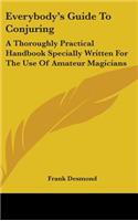Everybody's Guide To Conjuring