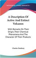 A Description Of Active And Extinct Volcanos