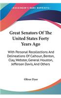 Great Senators Of The United States Forty Years Ago