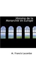 Histoire de La Monarchie En Europe