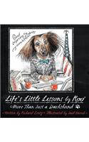 Life's Little Lessons by Roo - More than a Dachshund