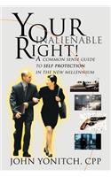 Your Inalienable Right!: A Common Sense Guide to Self Protection in the New Millennium(English)