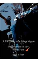 I Will Sing My Songs Again