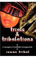 Trials & Tribalations