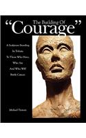 Building of Courage
