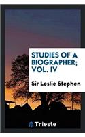 Studies of a biographer; Vol. IV