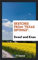 Sketches from "Texas Siftings."