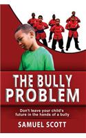 The Bully Problem