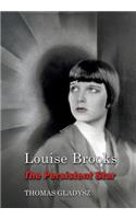 Louise Brooks, the Persistent Star