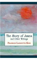 Story of James and Other Writings