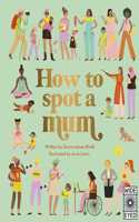 How to Spot a Mum