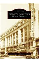 Detroit's Downtown Movie Palaces