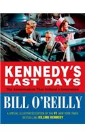 Kennedy's Last Days: The Assassination That Defined a Generation