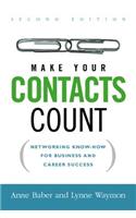 Make Your Contacts Count: Networking Know-How for Business and Career Success(English)