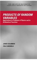 Products of Random Variables