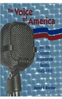 The Voice of America and the Domestic Propaganda Battles, 1945-1953