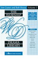 Worship Drama Library - Volume 7
