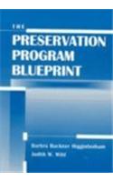 The Preservation Program Blueprint: (Frontiers of Access to Library Materials)