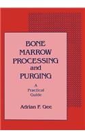 Bone Marrow Processing and Purging