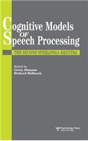 Cognitive Models Of Speech Processing