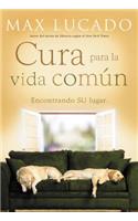 Cura Para La Vida Común: Encontrando Su Lugar
