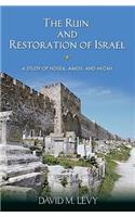 The Ruin and Restoration of Israel