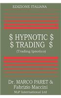 Trading Ipnotico - Tecniche mentali per il Trader