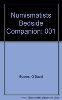 Numismatists Bedside Companion