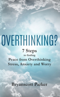 Overthinking?