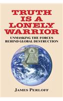 Truth Is a Lonely Warrior