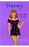 Tranny: Boys Will Be Girls