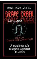 Grave Creek Conspiracy