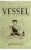 Vessel, Book II: The Exodus