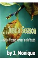 . . . Just a Season