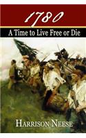 1780, A Time to Live Free or Die